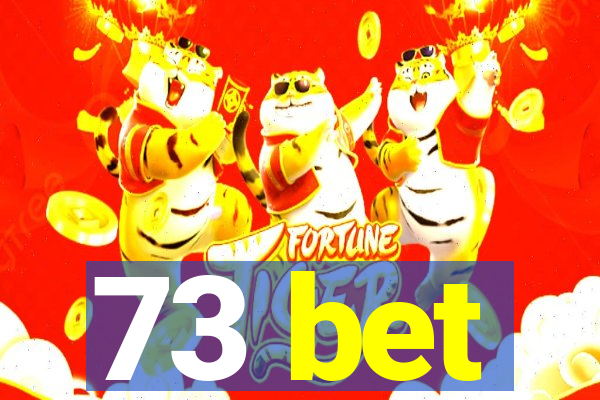 73 bet